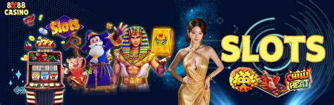 8k8 slot casino|Slots .